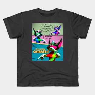 Beware evil doers wherever you are for i know Cat-ra-te!! Kids T-Shirt